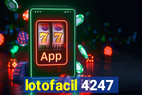 lotofacil 4247